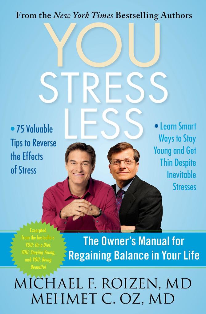You: Stress Less: The Owner‘s Manual for Regaining Balance in Your Life