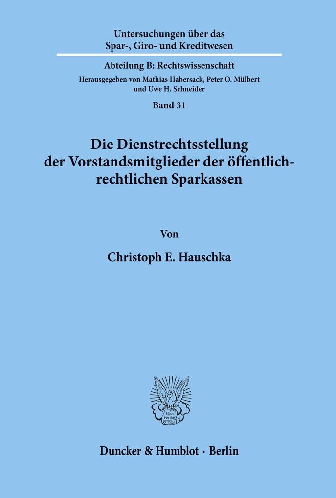 Die Dienstrechtsstellung der Vorstandsmitglieder der öffentlich-rechtlichen Sparkassen.
