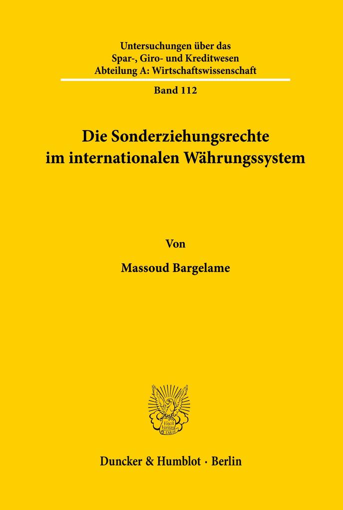 Die Sonderziehungsrechte im internationalen Währungssystem.
