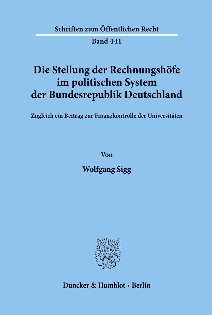 Die Stellung der Rechnungshöfe im politischen System der Bundesrepublik Deutschland.