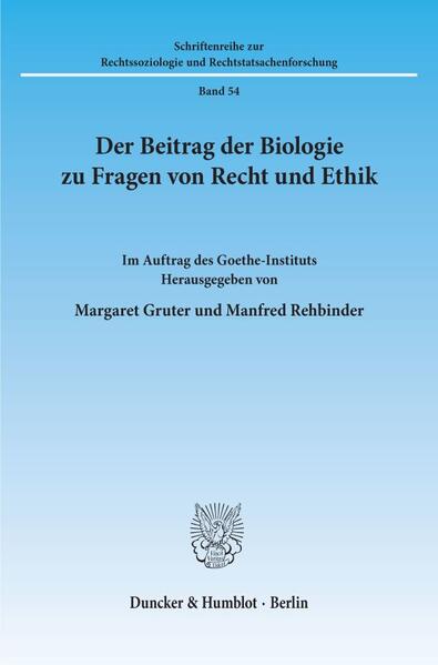 Der Beitrag der Biologie zu Fragen von Recht und Ethik.