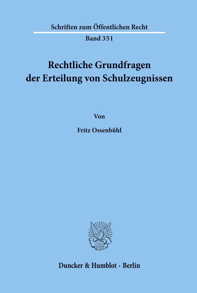 Rechtliche Grundfragen der Erteilung von Schulzeugnissen.