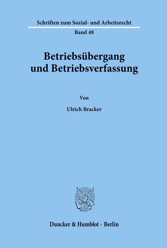 Betriebsübergang und Betriebsverfassung.