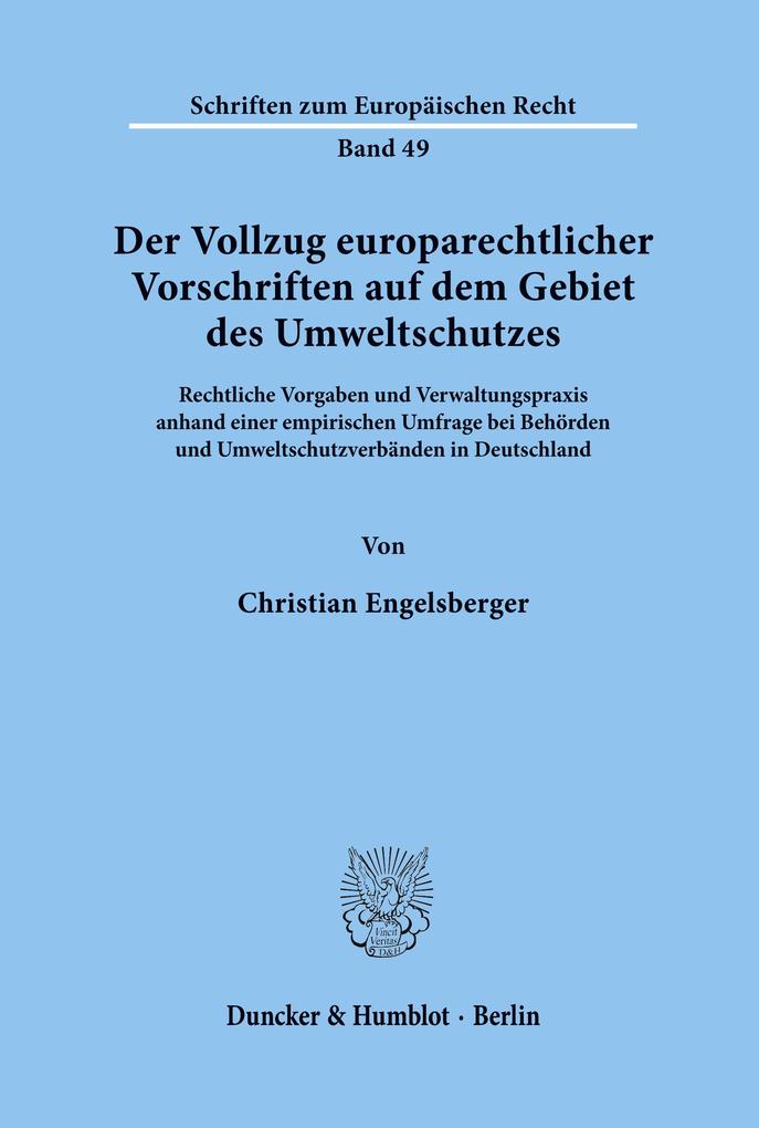 Der Vollzug europarechtlicher Vorschriften auf dem Gebiet des Umweltschutzes.