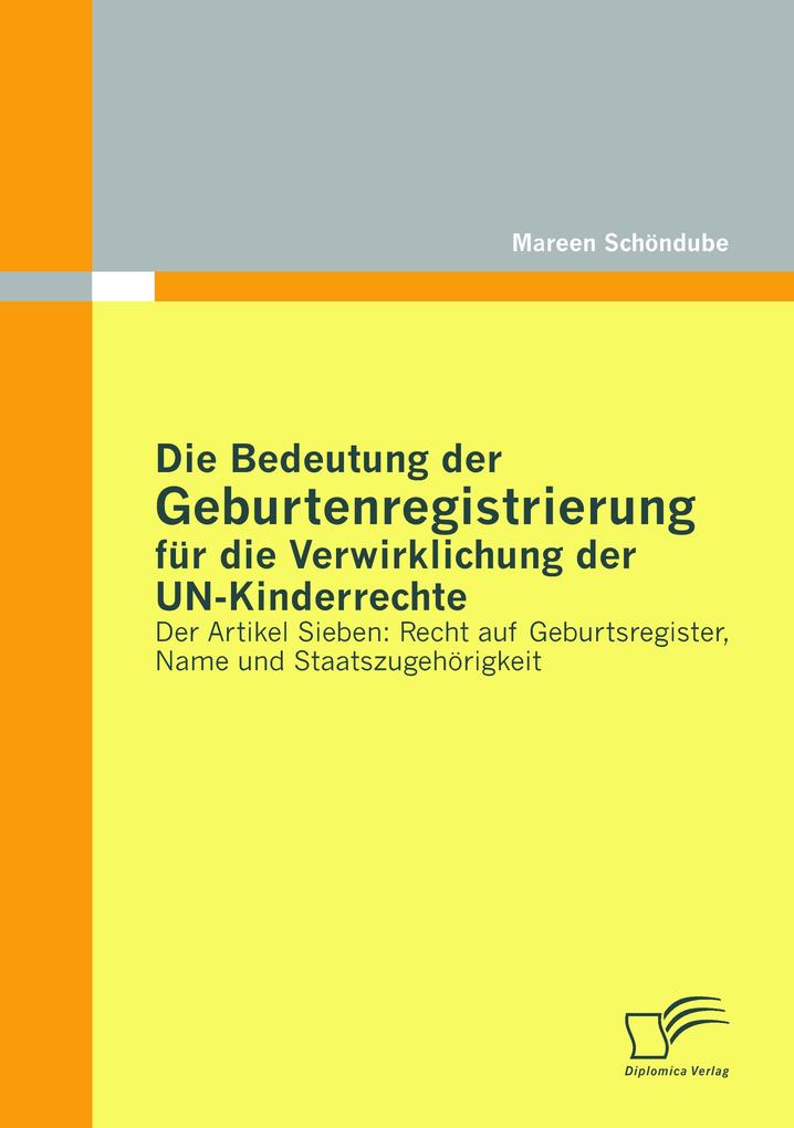 Die Bedeutung der Geburtenregistrierung für die Verwirklichung der UN-Kinderrechte