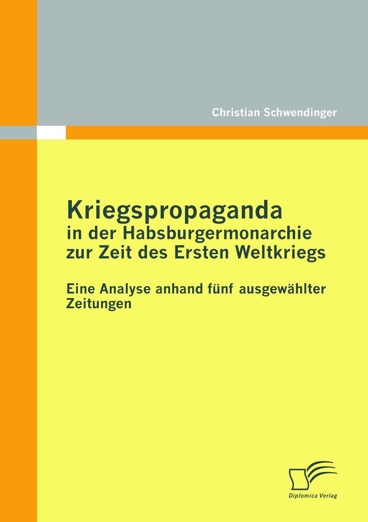 Kriegspropaganda in der Habsburgermonarchie zur Zeit des Ersten Weltkriegs