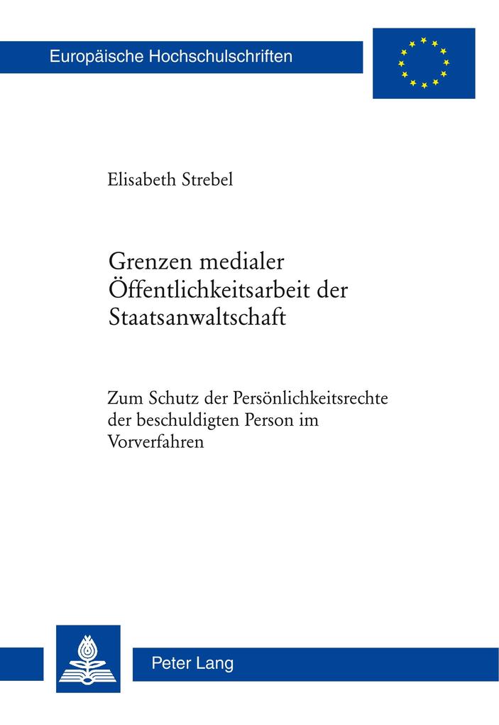 Grenzen medialer Öffentlichkeitsarbeit der Staatsanwaltschaft