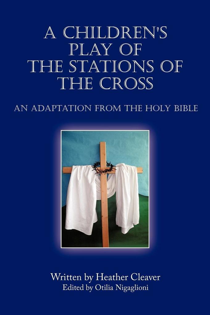 A Children‘s Play of the Stations of the Cross
