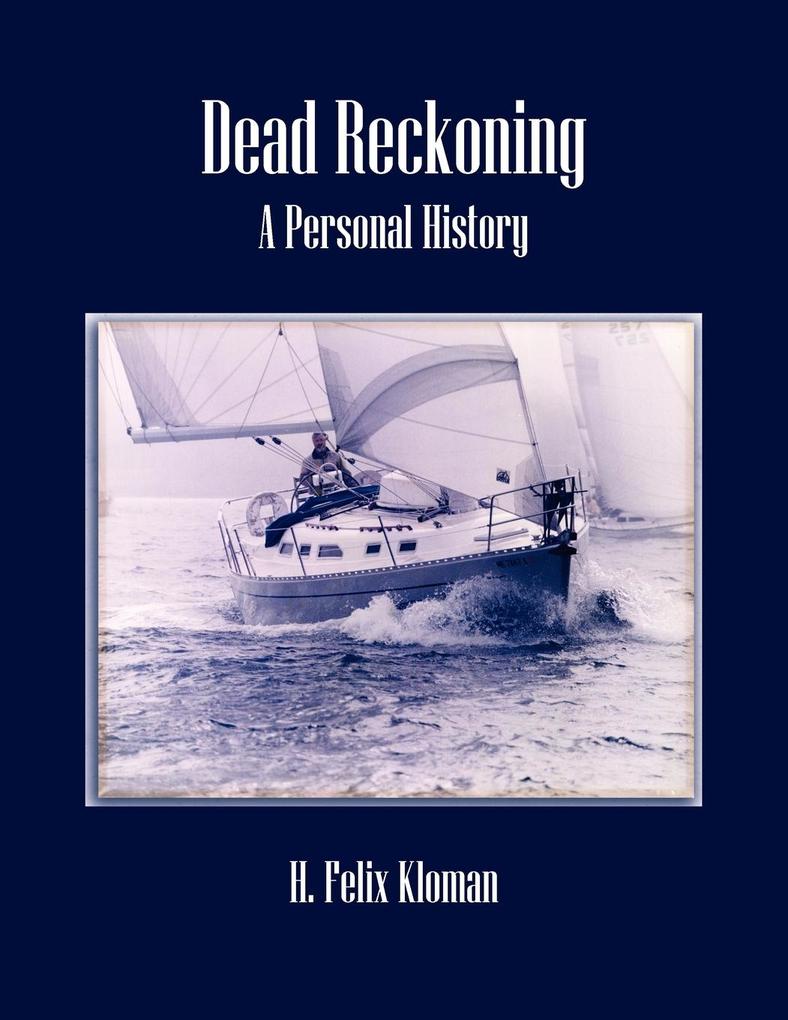 Dead Reckoning - H. Felix Kloman