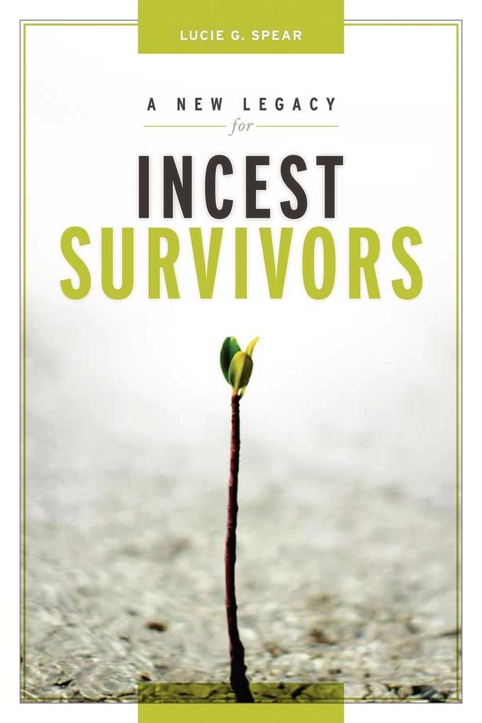 A New Legacy for Incest Survivors