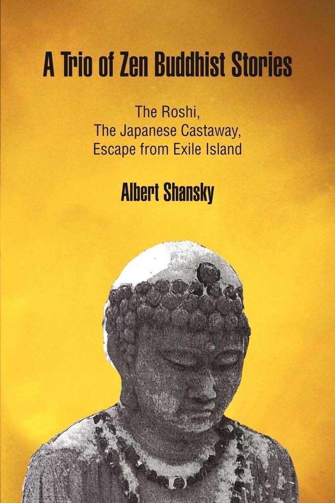 A Trio of Zen Buddhist Stories - Albert Shansky