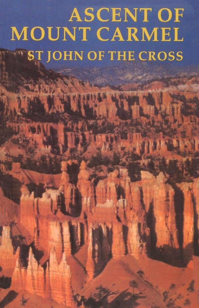 Ascent of Mount Carmel - R. H. J. Steuart/ St John Of The Cross/ E. Allison Peers