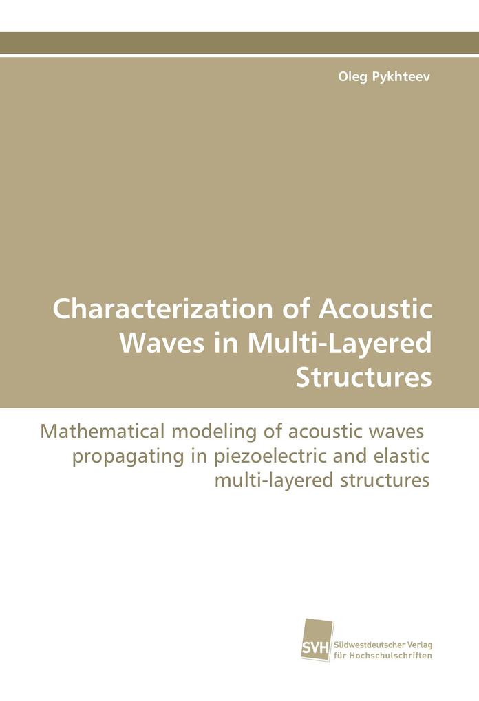 Characterization of Acoustic Waves in Multi-Layered Structures