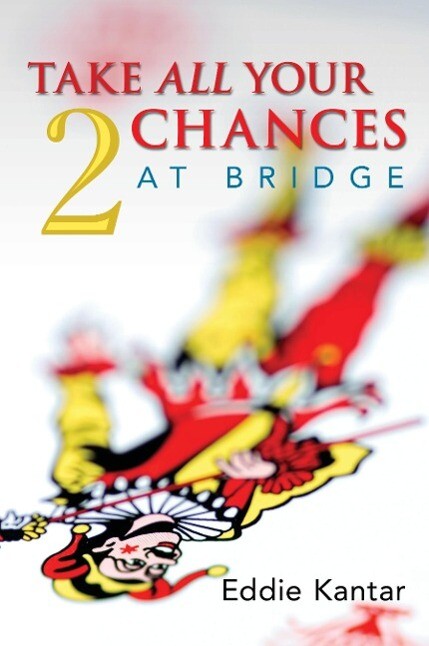 Take All Your Chances at Bridge Volume 2