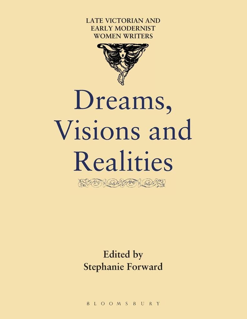 Dreams Visions and Realities