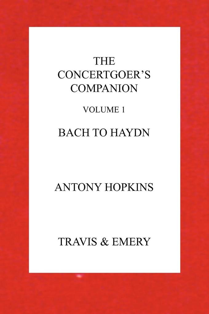 The Concertgoer‘s Companion - Bach to Haydn