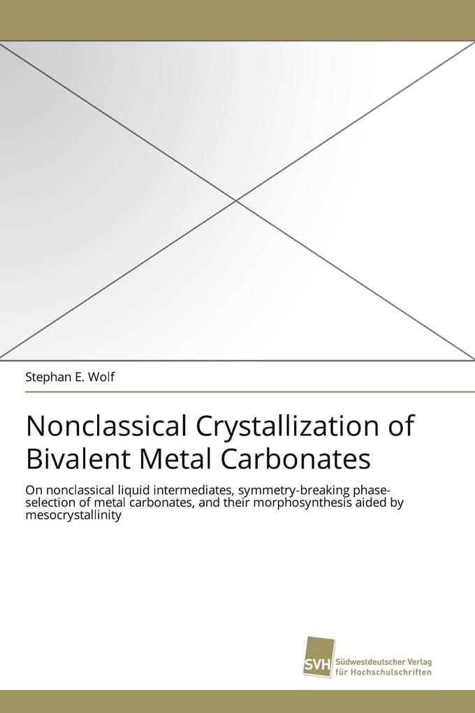Nonclassical Crystallization of Bivalent Metal Carbonates