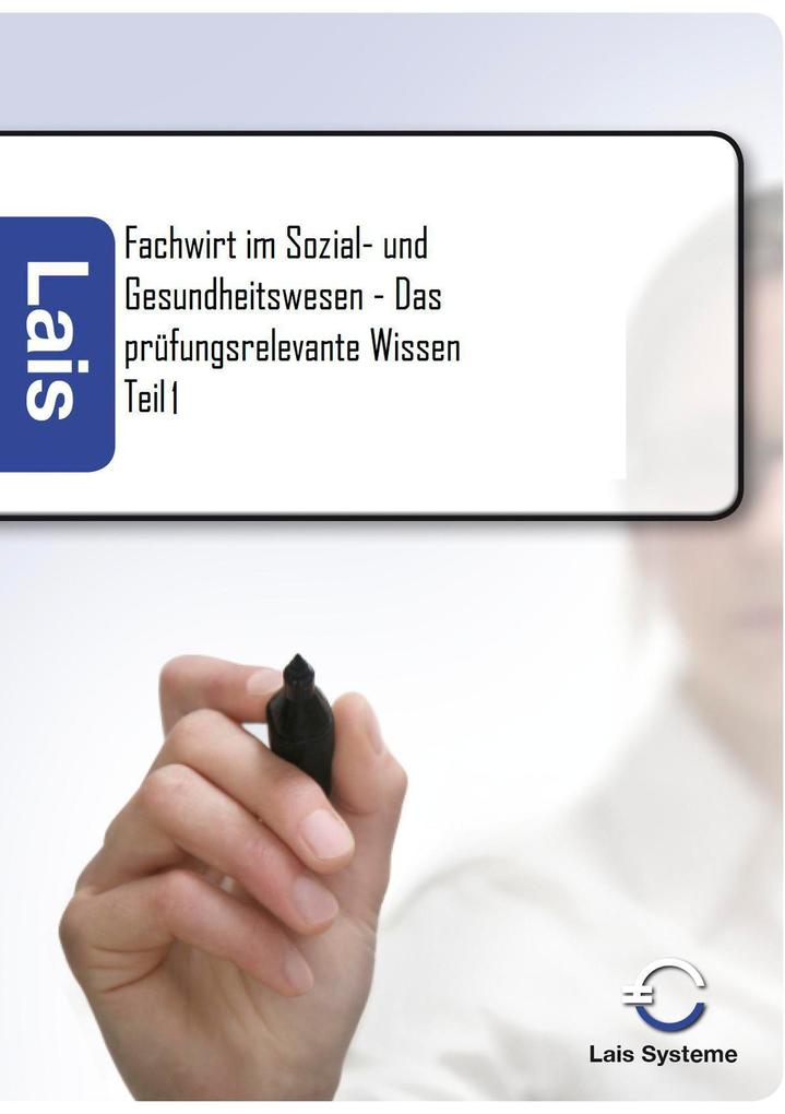 Fachwirt im Sozial- und Gesundheitswesen - Das prüfungsrelevante Wissen