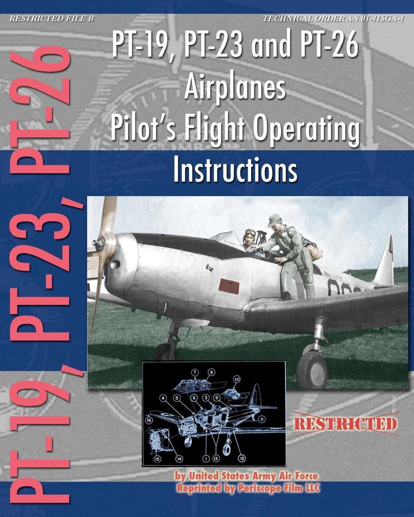 PT-19 PT-23 and PT-26 Airplanes Pilot‘s Flight Operating Instructions