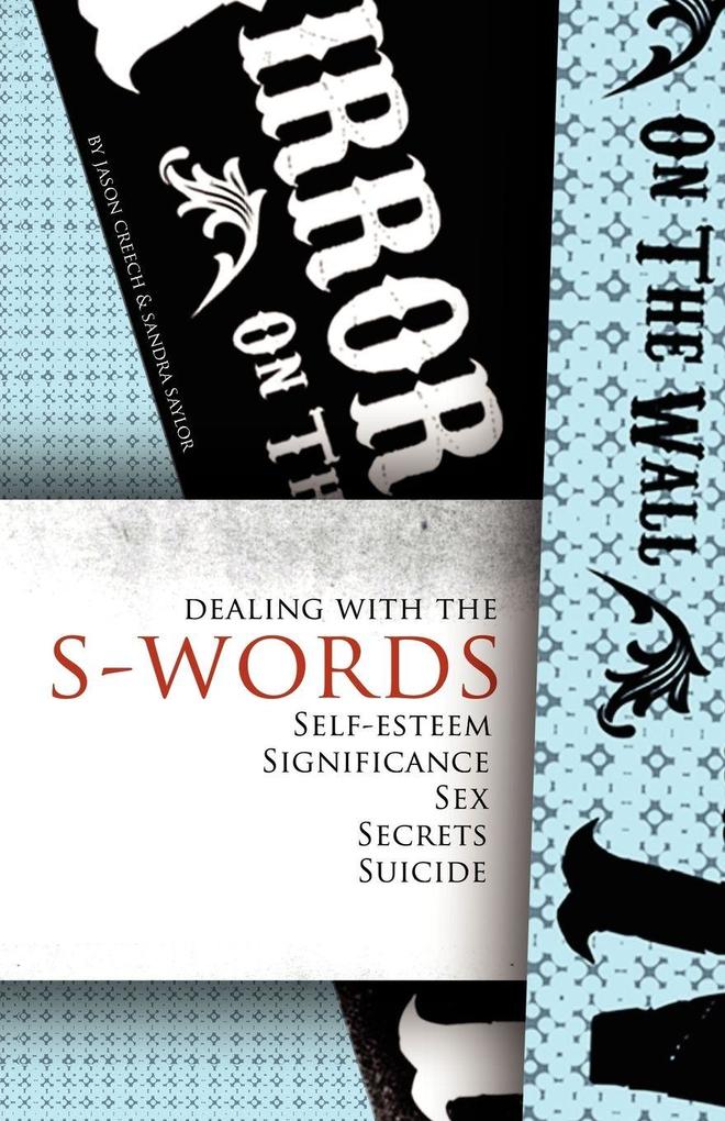 Dealing with the S-Words