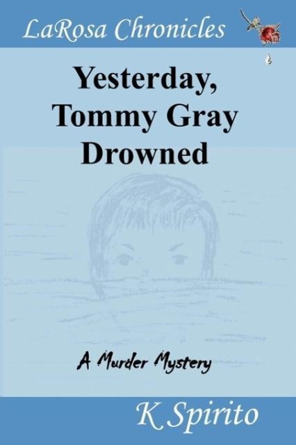 Yesterday Tommy Gray Drowned