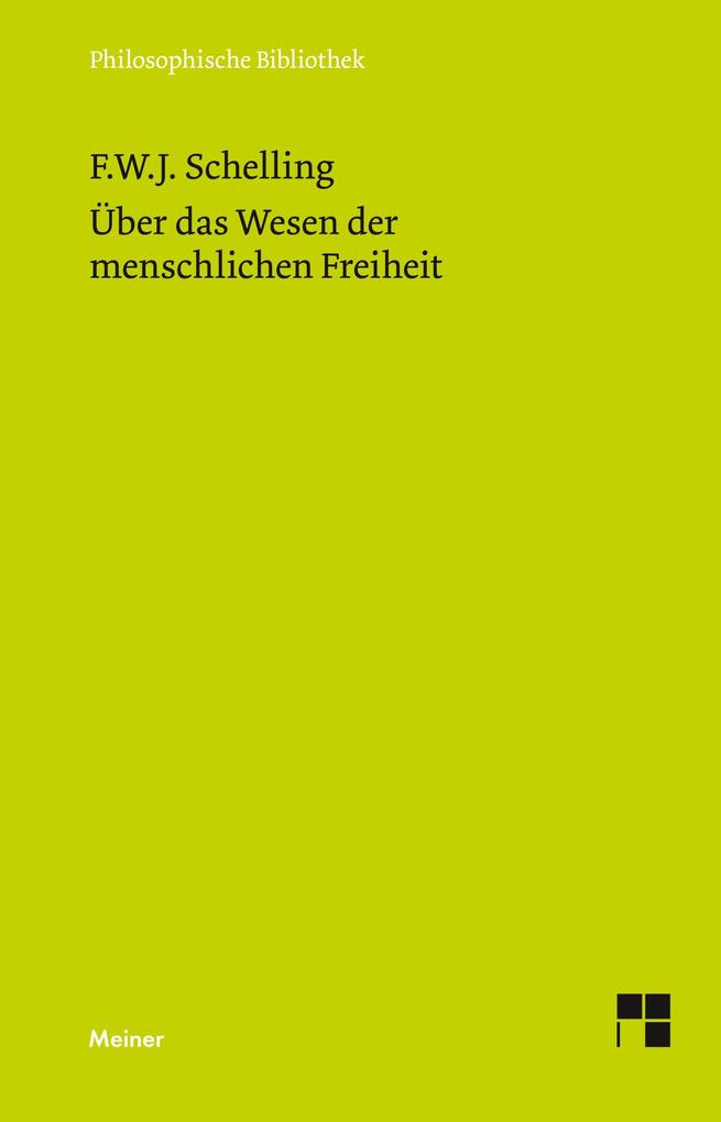 Philosophische Untersuchungen über das Wesen der menschlichen Freiheit und die damit zusammenhängend - Friedrich Wilhelm Joseph Schelling