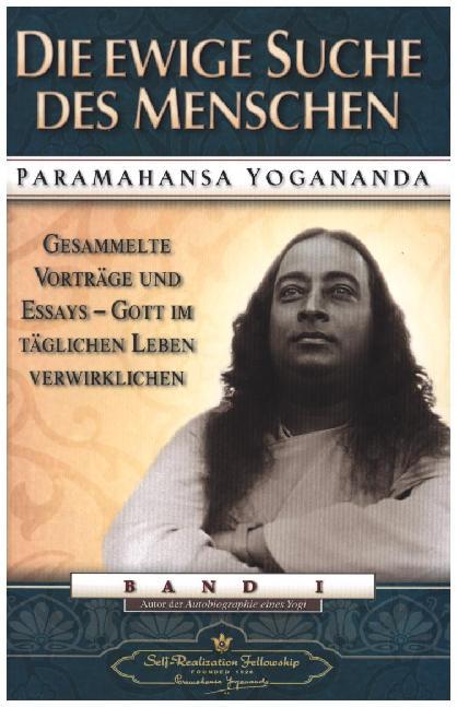 Die ewige Suche des Menschen - Paramahansa Yogananda
