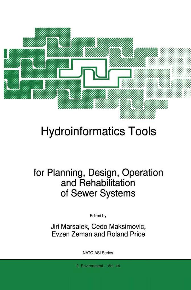 Hydroinformatics Tools for Planning Design Operation and Rehabilitation of Sewer Systems