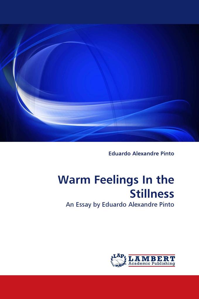 Warm Feelings In the Stillness