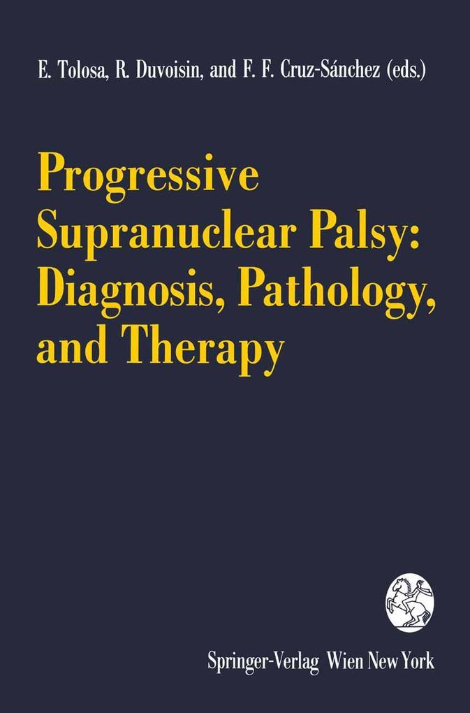 Progressive Supranuclear Palsy: Diagnosis Pathology and Therapy