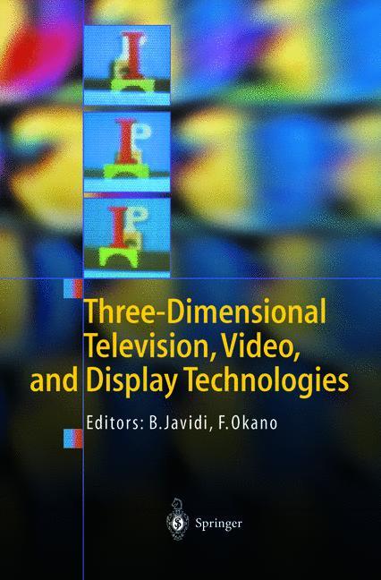 Three-Dimensional Television Video and Display Technologies