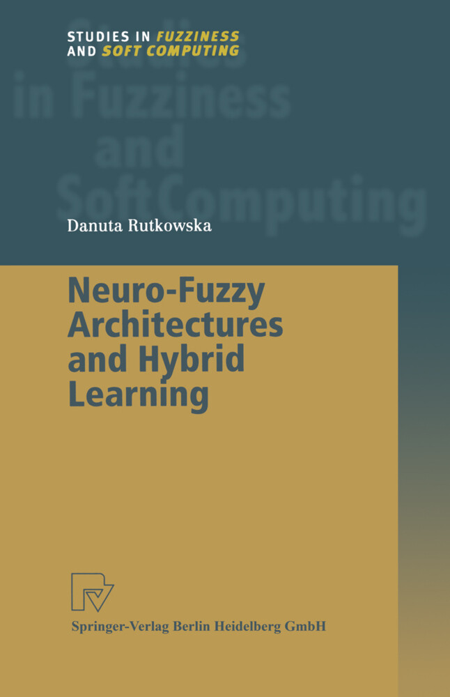 Neuro-Fuzzy Architectures and Hybrid Learning - Danuta Rutkowska