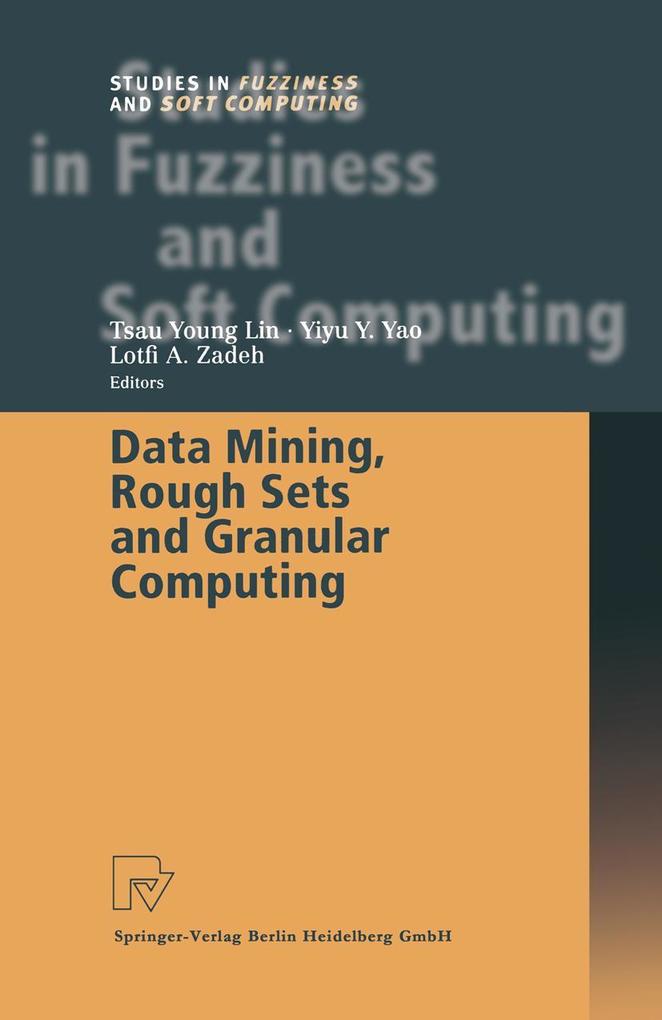Data Mining Rough Sets and Granular Computing