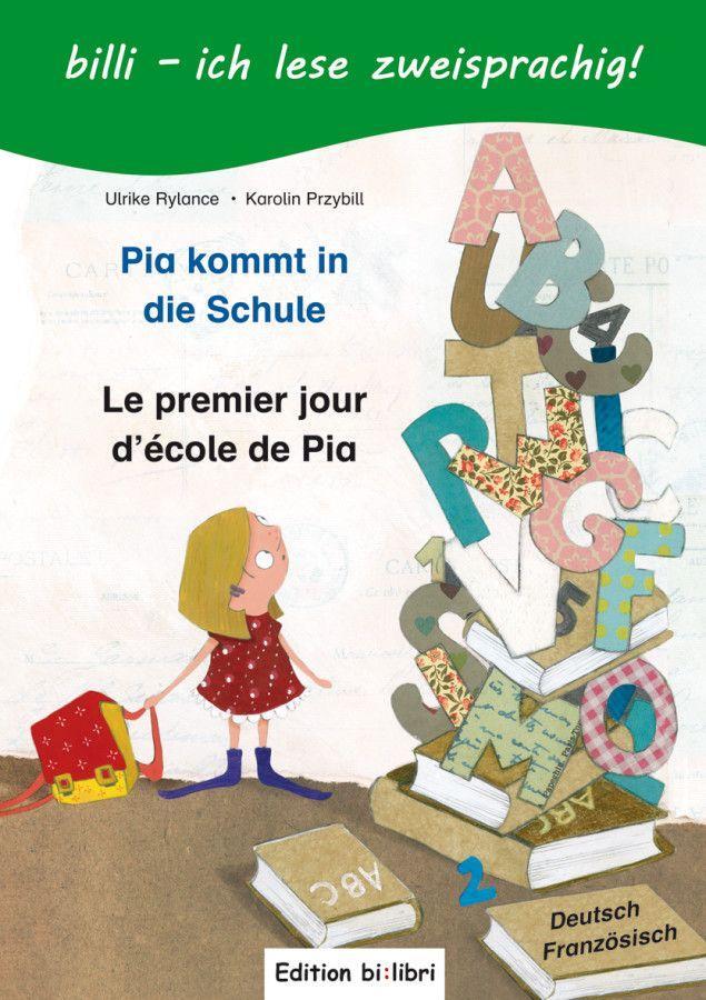 Image of Pia kommt in die Schule. Kinderbuch Deutsch-Französisch