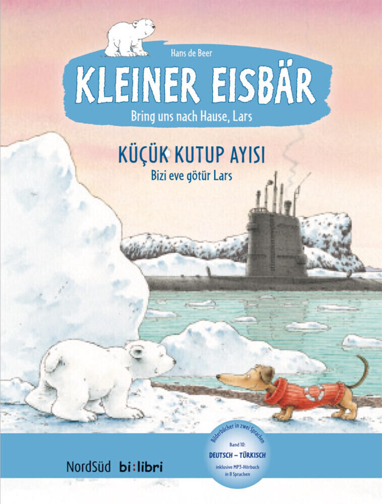 Image of Kleiner Eisbär - Lars bring uns nach Hause. Kinderbuch Deutsch-Türkisch