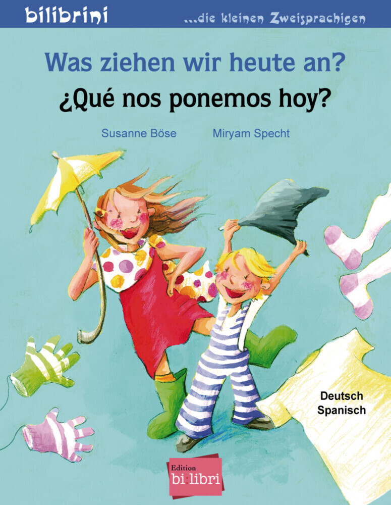 Was ziehen wir heute an? Kinderbuch Deutsch-Spanisch