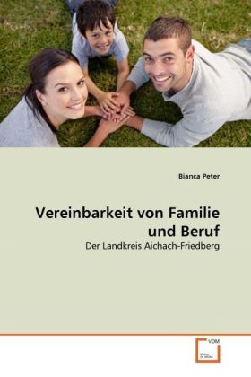 Vereinbarkeit von Familie und Beruf - Bianca Peter