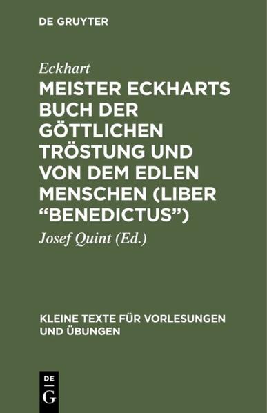 Meister Eckharts Buch der göttlichen Tröstung und von dem edlen Menschen (Liber Benedictus)