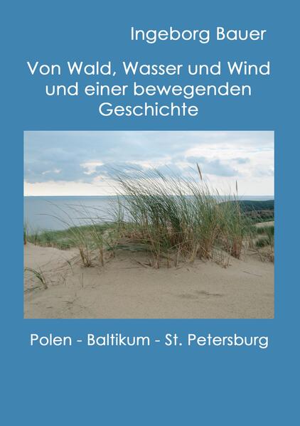 Von Wald Wasser und Wind und einer bewegenden Geschichte