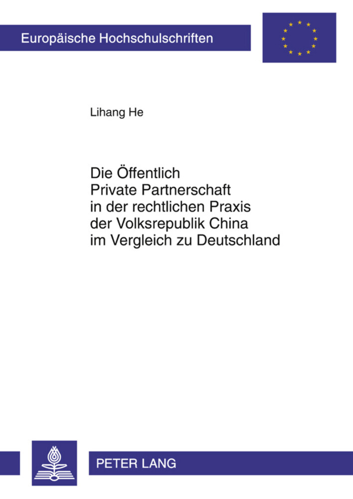 Die Öffentlich Private Partnerschaft in der rechtlichen Praxis der Volksrepublik China im Vergleich zu Deutschland