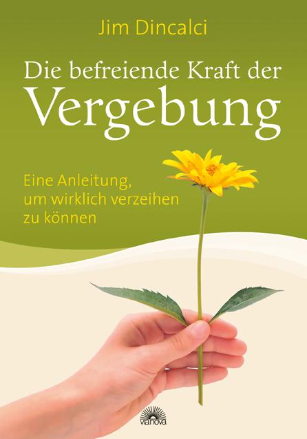 Die befreiende Kraft der Vergebung
