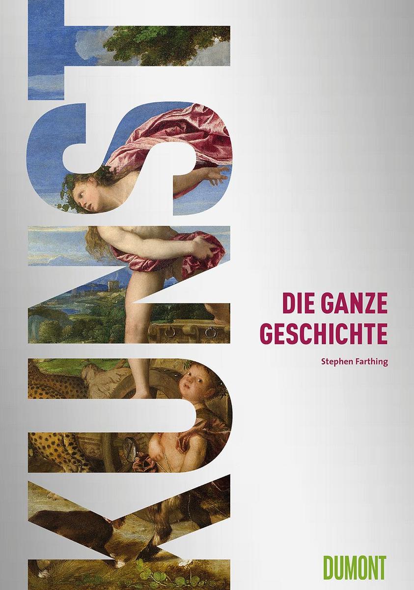 Dumont Kunst. Die Ganze Geschichte, Sachbücher Von Stephen, Farthing - Bild 3