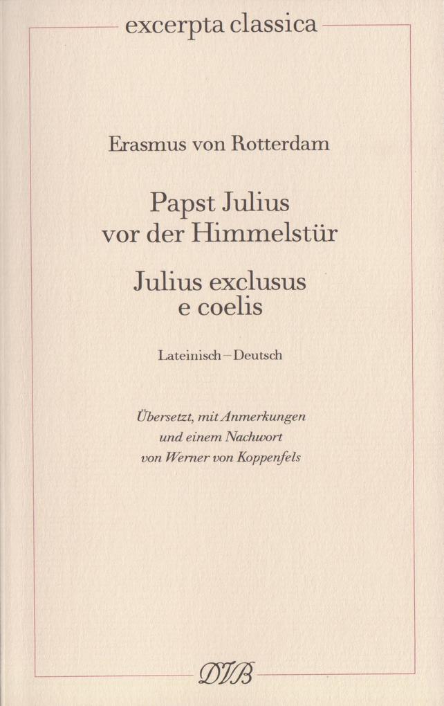 Dieterich'sche Papst Julius Vor Der Himmelstür, Fachbücher Von Erasmus Von Rotterdam, Werner Von Koppenfels - Bild 3