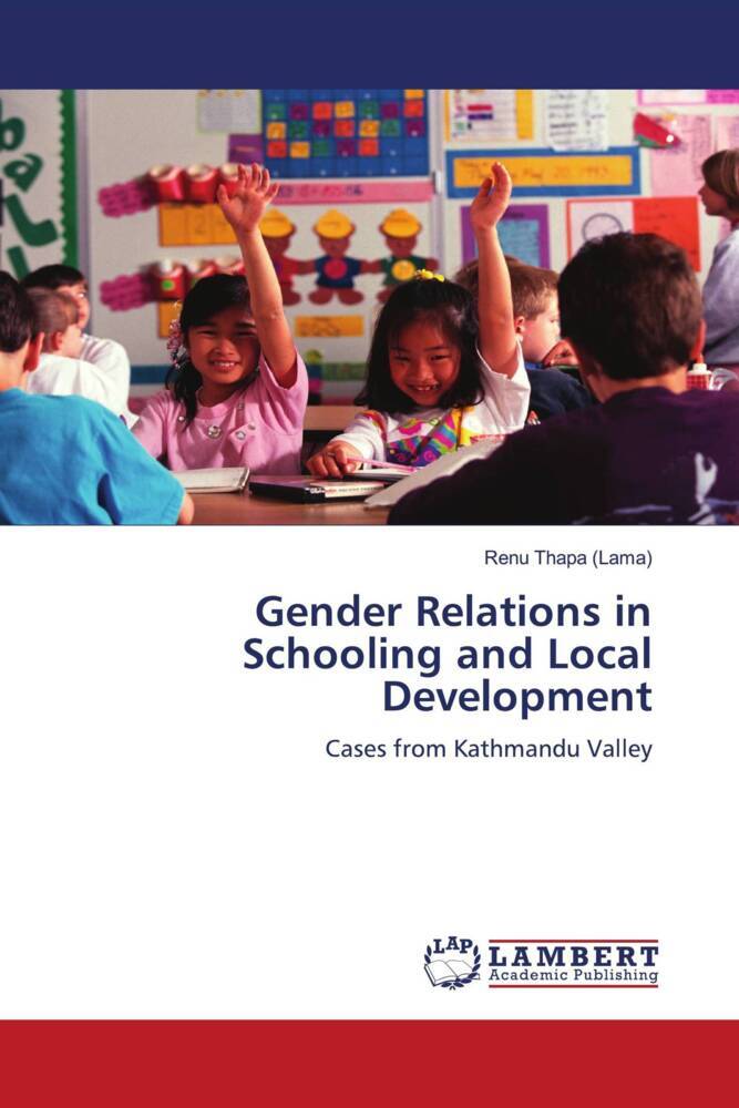 Gender Relations in Schooling and Local Development - Renu Thapa (Lama)