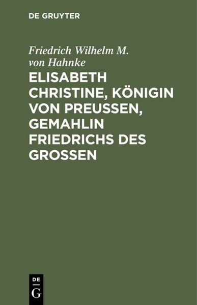 Elisabeth Christine Königin von Preußen Gemahlin Friedrichs des Großen