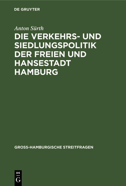 Die Verkehrs- und Siedlungspolitik der Freien und Hansestadt Hamburg
