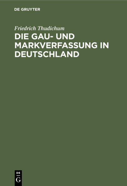Die Gau- und Markverfassung in Deutschland