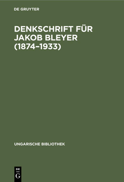 Denkschrift für Jakob Bleyer (18741933)