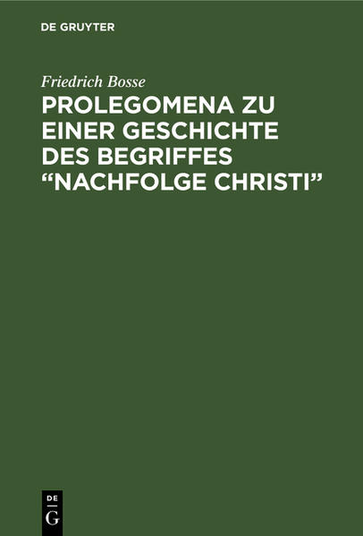 Prolegomena zu einer Geschichte des Begriffes Nachfolge Christi