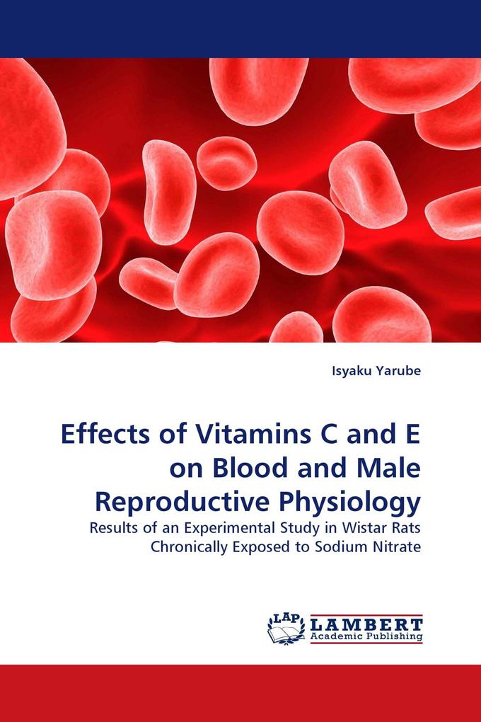 Effects of Vitamins C and E on Blood and Male Reproductive Physiology